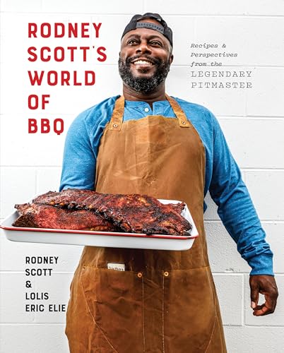 Rodney Scott's World of BBQ Every Day Is a Good Day A Cookbook [Hardcover]
