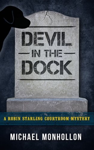 Devil in the Dock  A Robin Starling Courtroom Mystery [Paperback]