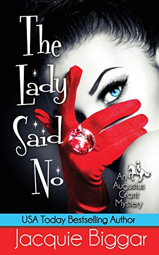 Lady Said No  An Augustus Grant Mystery- Book 1 [Paperback]