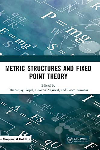Metric Structures and Fixed Point Theory [Hardcover]
