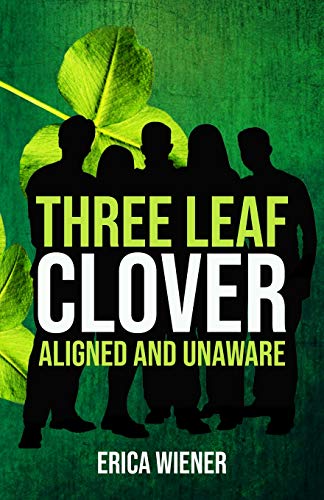 Three Leaf Clover  Aligned and Unaware [Paperback]