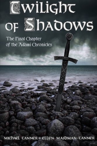 Twilight Of Shadows (the Adami Chronicles) (volume 3) [Paperback]