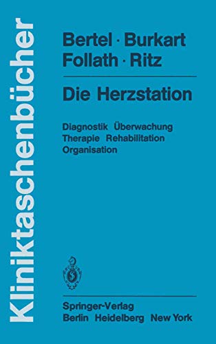Die Herzstation Diagnostik, berwachung, Therapie, Rehabilitation, Organisation [Paperback]