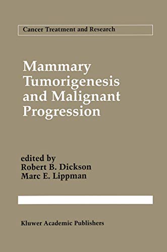Mammary Tumorigenesis and Malignant Progression Advances in Cellular and Molecu [Paperback]