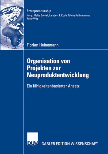 Organisation von Projekten der Neuproduktentwicklung Ein fhigkeitenbasierter A [Paperback]