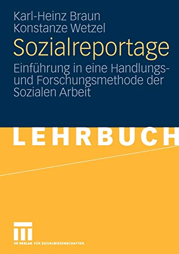 Sozialreportage Einfhrung in eine Handlungs- und Forschungsmethode der Soziale [Paperback]