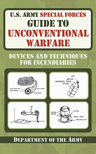 U.S. Army Special Forces Guide to Unconventional Warfare Devices and Techniques [Paperback]