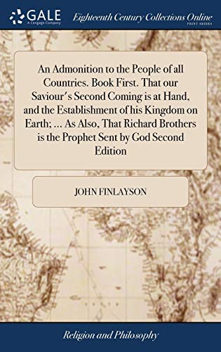 Admonition to the People of All Countries. Book First. That Our Saviour's Second [Hardcover]