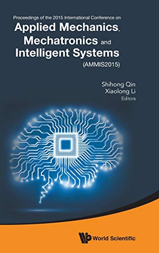 Applied Mechanics, Mechatronics And Intelligent System Proceedings Of The 3rd I [Hardcover]