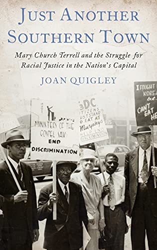 Just Another Southern Town Mary Church Terrell and the Struggle for Racial Just [Hardcover]