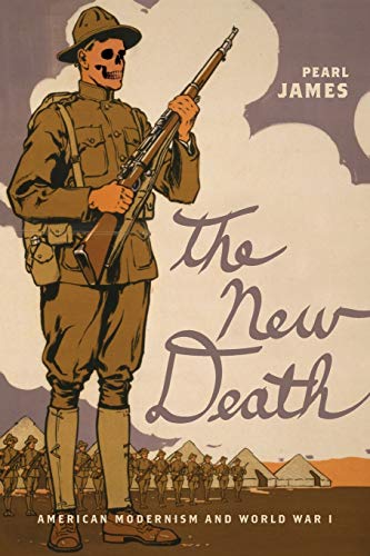 The New Death American Modernism And World War I (the American Literatures Init [Paperback]
