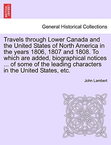 Travels Through Lower Canada And The United States Of North America In The Years [Paperback]