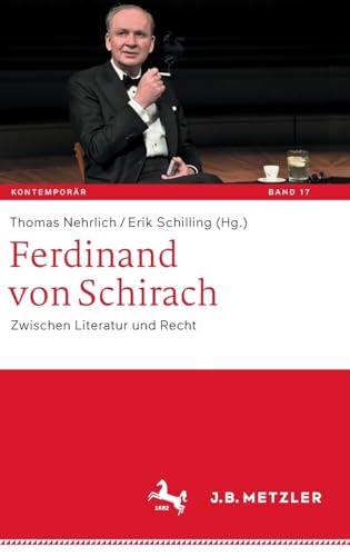 Ferdinand von Schirach Zwischen Literatur und Recht [Hardcover]