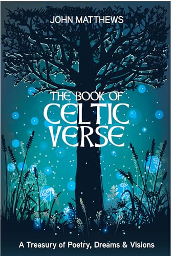 Book of Celtic Verse A Treasury of Poetry, Dreams &amp Visions [Hardcover]
