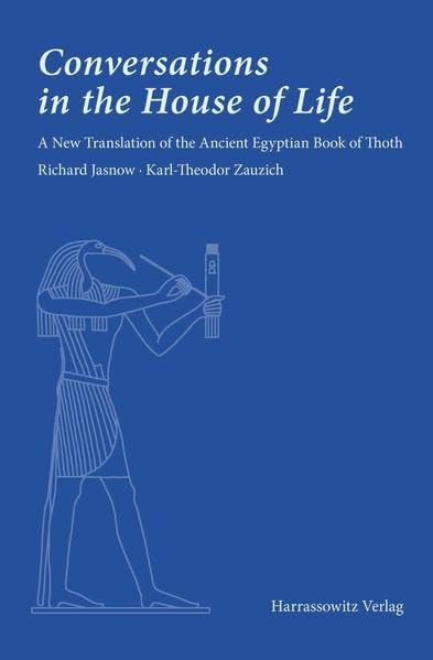 Conversations in the House of Life A New Translation of the Ancient Egyptian Bo [Paperback]