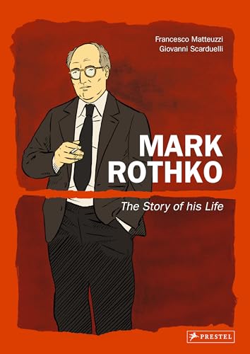 Mark Rothko The Story of His Life [Hardcover]