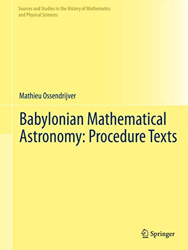 Babylonian Mathematical Astronomy Procedure Texts [Paperback]
