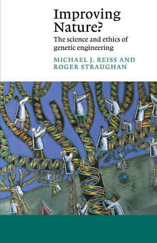 Improving Nature The Science and Ethics of Genetic Engineering [Paperback]