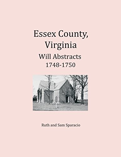 Essex County, Virginia Will Abstracts 1748-1750 [Paperback]