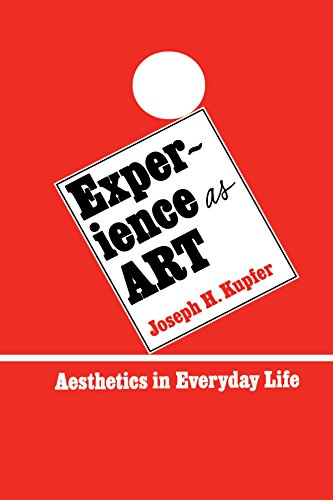 Experience As Art Aesthetics In Everyday Life (suny Series In Philosophy) [Paperback]