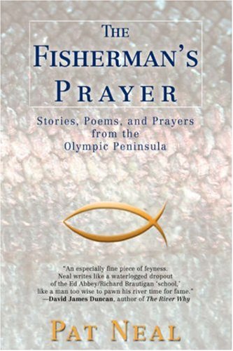 Fisherman's Prayer  Stories, Poems, and Prayers from the Olympic Peninsula [Hardcover]