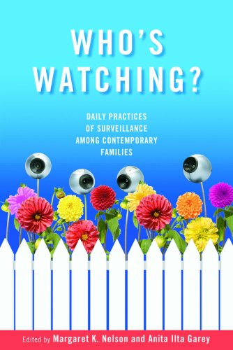 Who's Watching Daily Practices Of Surveillance Among Contemporary Families [Library Binding]
