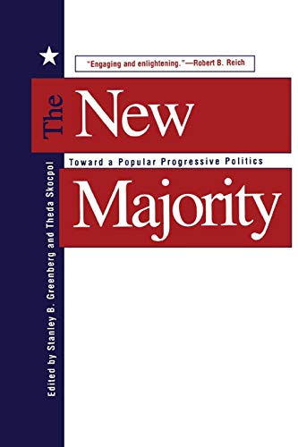 The New Majority Toward a Popular Progressive Politics [Paperback]