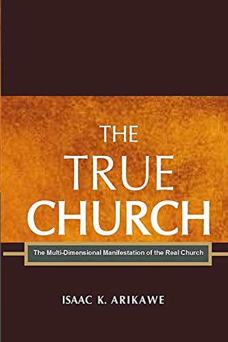 The True Church The Multi-Dimensional Manifestation Of The Real Church [Paperback]