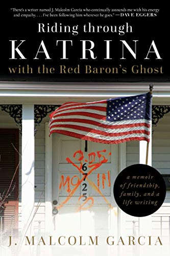 Riding through Katrina with the Red Baron&39s Ghost A Memoir of Friendship, F [Hardcover]