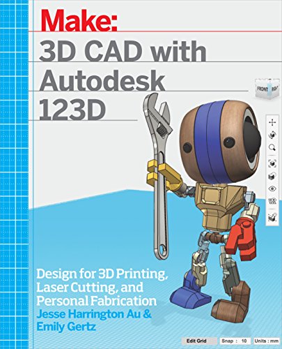 3D CAD with Autodesk 123D Designing for 3D Printing, Laser Cutting, and Persona [Paperback]