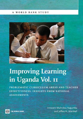 Improving Learning In Uganda Problematic Curriculum Areas and Teacher Effective [Paperback]