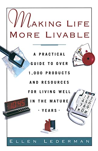 Making Life More Livable A Practical Guide to Over 1,000 Products and Resources [Paperback]