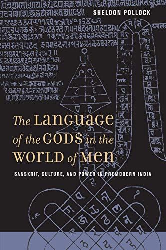 The Language of the Gods in the World of Men Sanskrit, Culture, and Power in Pr [Hardcover]