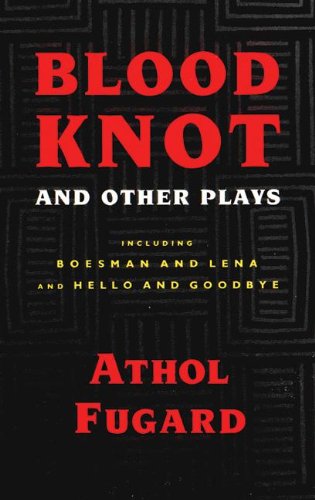 Blood Knot and Other Plays [Paperback]