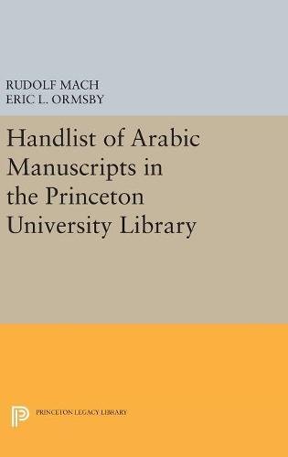 Handlist of Arabic Manuscripts (New Series) in the Princeton University Library [Hardcover]