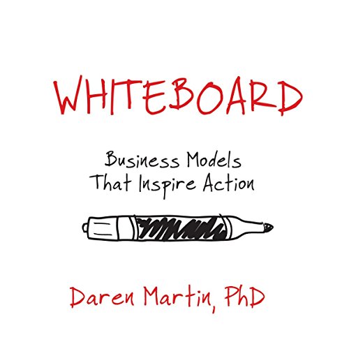Whiteboard Business Models That Inspire Action [Paperback]