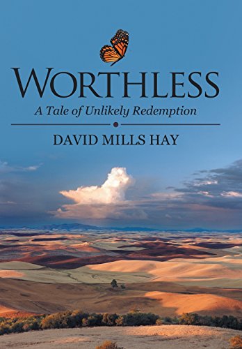 Worthless  A Tale of Unlikely Redemption [Hardcover]