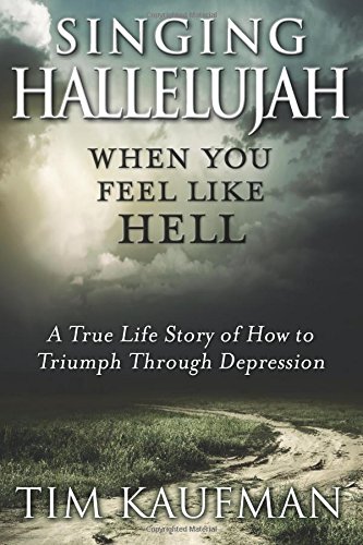 Singing Hallelujah When You Feel Like Hell [Paperback]
