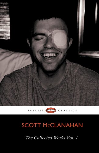 The Collected Works Of Scott Mcclanahan Vol. 1 [Paperback]