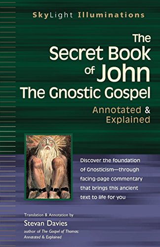 The Secret Book of John The Gnostic Gospels}}}Annotated &amp Explained [Paperback]
