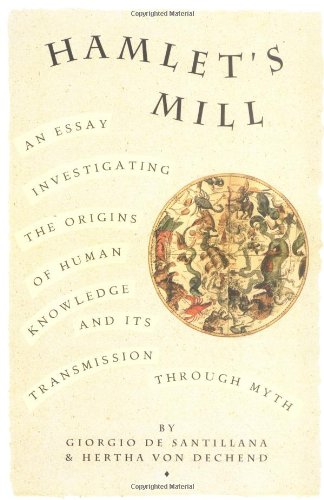 Hamlet's Mill  An Essay on Myth and the Frame of Time [Paperback]