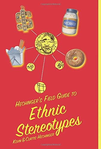 Hechinger&39s Field Guide to Ethnic Stereotypes [Paperback]
