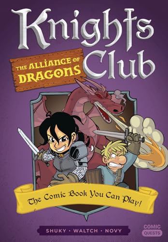Knights Club The Alliance of Dragons The Comic Book You Can Play [Paperback]