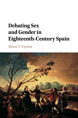 Debating Sex and Gender in Eighteenth-Century Spain [Paperback]