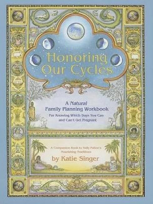 Honoring Our Cycles A Natural Family Planning Workbook [Paperback]