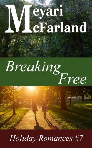 Breaking Free  Holiday Romances 7 [Paperback]