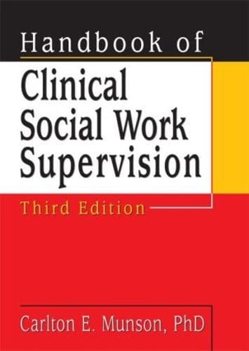 Handbook of Clinical Social Work Supervision, Third Edition [Paperback]