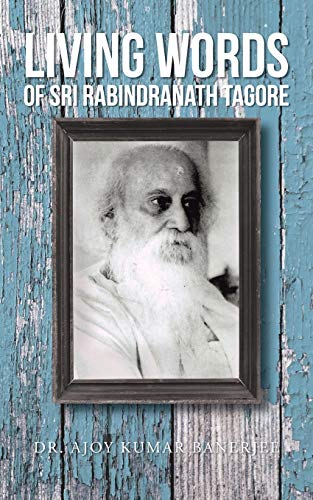 Living Words Of Sri Rabindranath Tagore [Pape