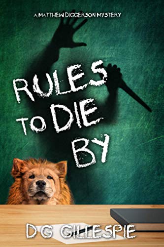 Rules To Die By A Matthew Diggerson Mystery [Paperback]