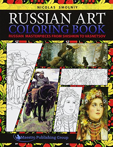 Russian Art Coloring Book Russian Masterpieces From Shishkin To Vasnetsov [Paperback]